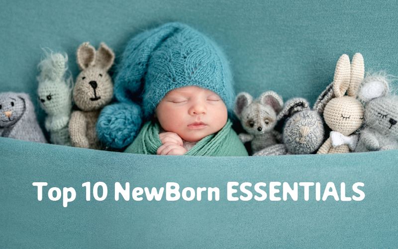 top 10 newborn essentails