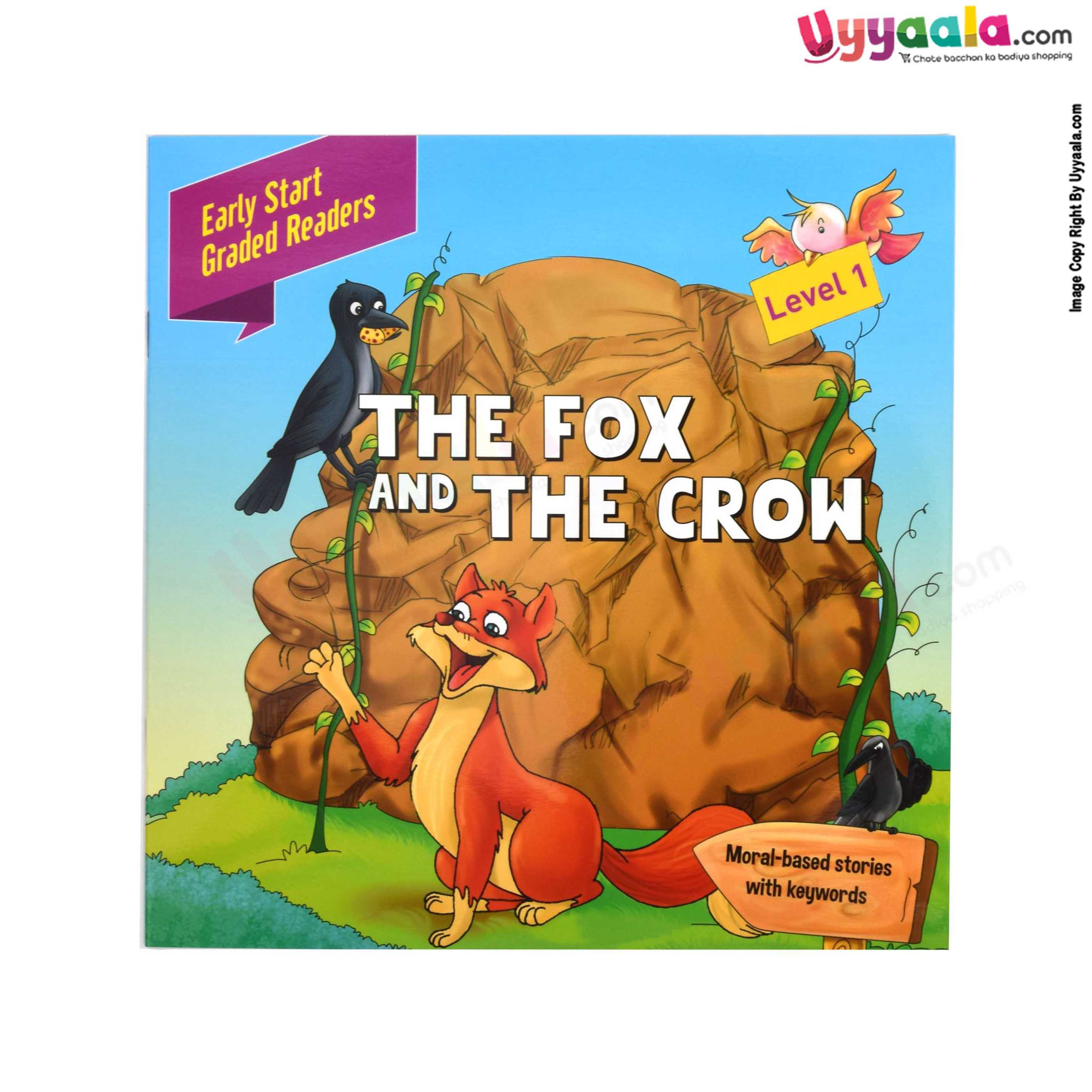 Early start graded readers -moral based stories, the fox and the crow, level - 1 (2 - 5 years)