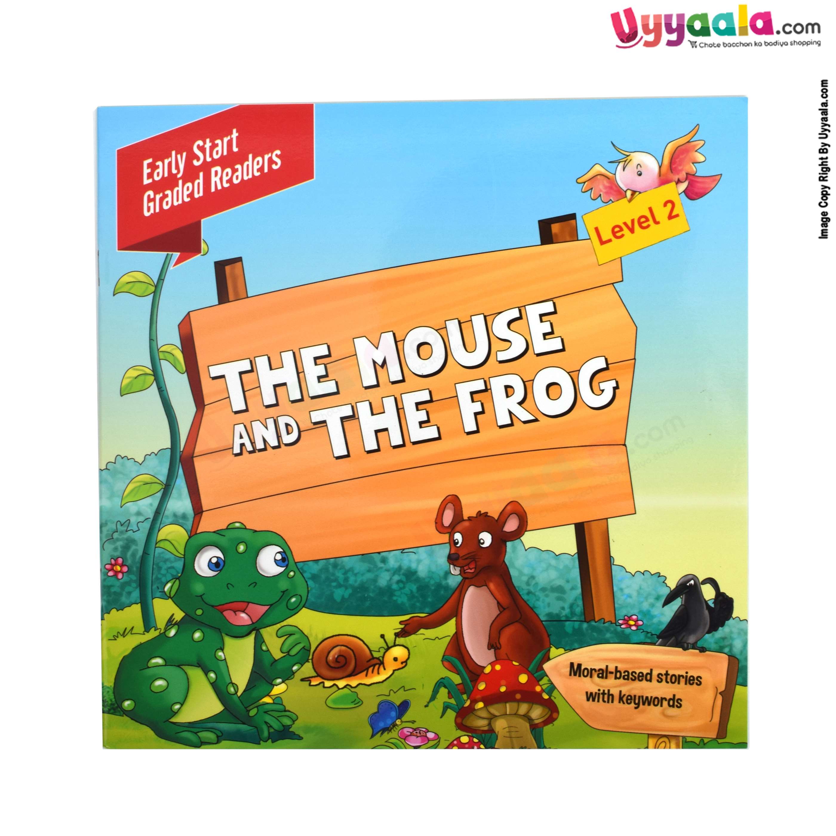 Early start graded readers - moral based stories, the mouse and the frog, level - 2 (2 - 5 years)